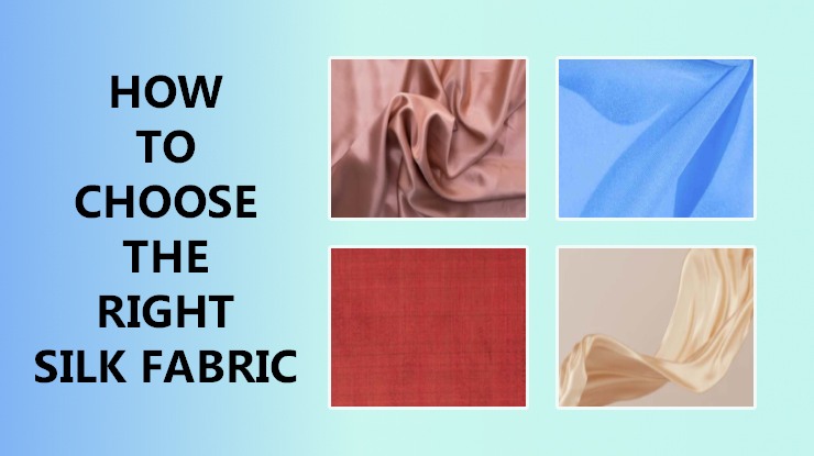 choose the right silk fabric a complete buying guide