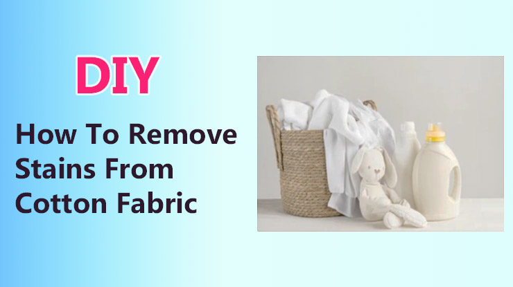 how to remove stains from cotton fabric