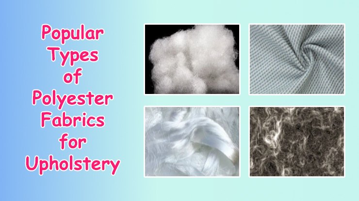 types of polyester fabric for upholstery