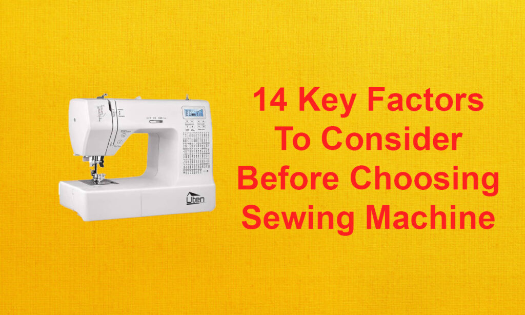 14 key factors to consider before buying sewing machine