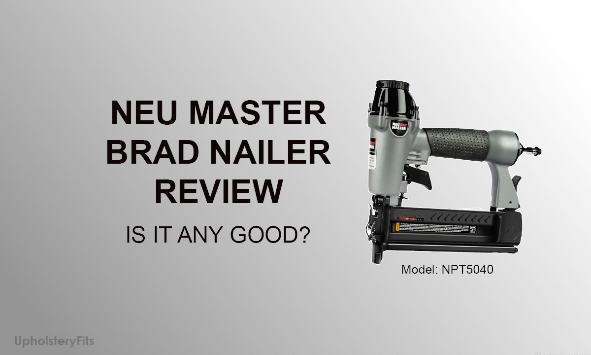 Is Neu Master Brad Nailer Any Better? An In-Depth Review