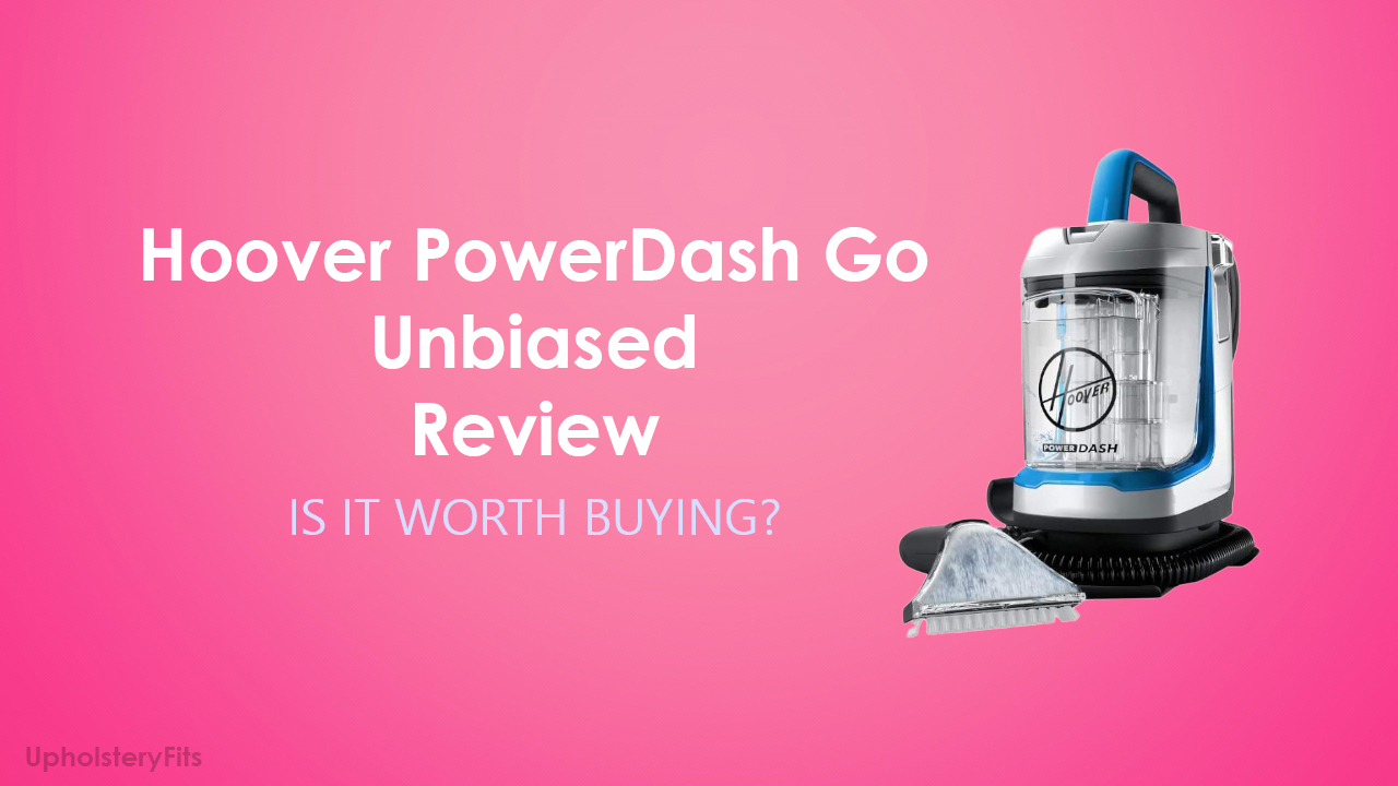 The Ultimate Hoover PowerDash Go Review: Is It Any Good?