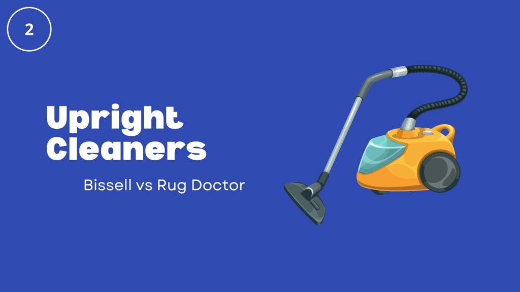 bissell vs rug doctor upright cleaners