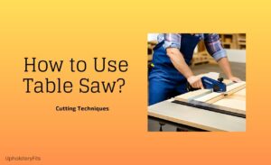 How to Use Table Saw safely