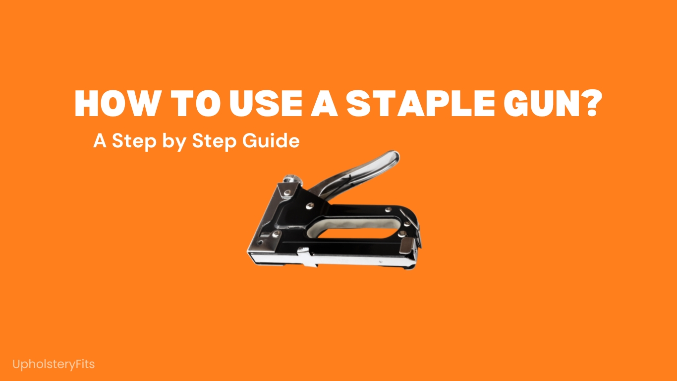 How to Use a Staple Gun in 8 Simple Steps