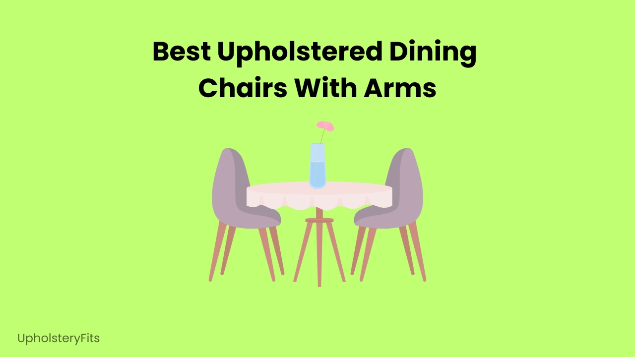 The 7 Best Upholstered Dining Chairs With Arms (Review)